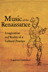 Music of the Renaissance -  Laurenz Lutteken