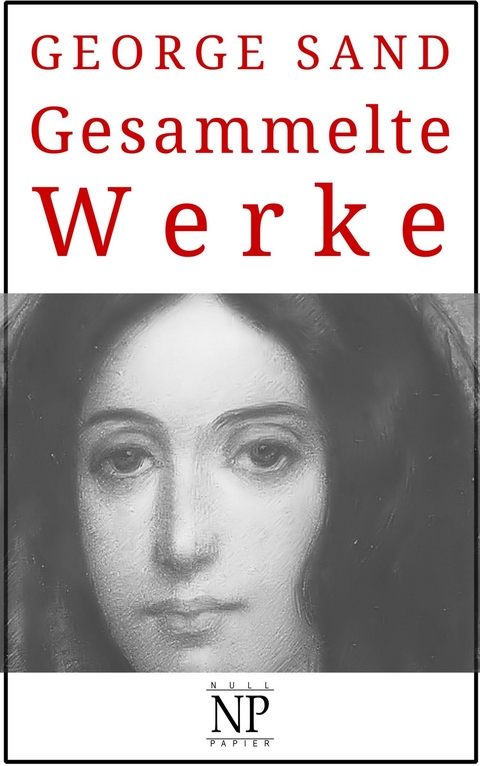 George Sand – Gesammelte Werke - George Sand