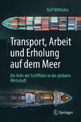 Transport, Arbeit und Erholung auf dem Meer -  Ralf Witthohn