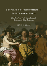 Converso Non-Conformism in Early Modern Spain - Kevin Ingram