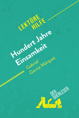 Hundert Jahre Einsamkeit von Gabriel García Márquez (Lektürehilfe) - Marie Bouhon,  derQuerleser