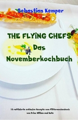 THE FLYING CHEFS Das Novemberkochbuch -  Sebastian Kemper