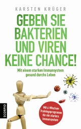 Geben Sie Bakterien und Viren keine Chance! - Karsten Krüger  Dr.