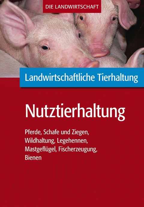 Landwirtschaftliche Tierhaltung: Nutztierhaltung -  VELA