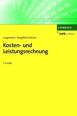 Kosten- und Leistungsrechnung - Jochen Langenbeck, Beate Burgfeld-Schächer