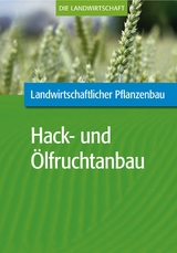 Landwirtschaftlicher Pflanzenbau: Hack- und Ölfruchtanbau -  VELA