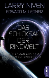 Das Schicksal der Ringwelt -  Larry Niven,  Edward M. Lerner