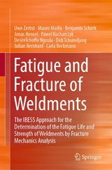 Fatigue and Fracture of Weldments - Uwe Zerbst, Mauro Madia, Benjamin Schork, Jonas Hensel, Pawel Kucharczyk, DesireTchoffo Ngoula, Didi Tchuindjang, Julian Bernhard, Carla Beckmann