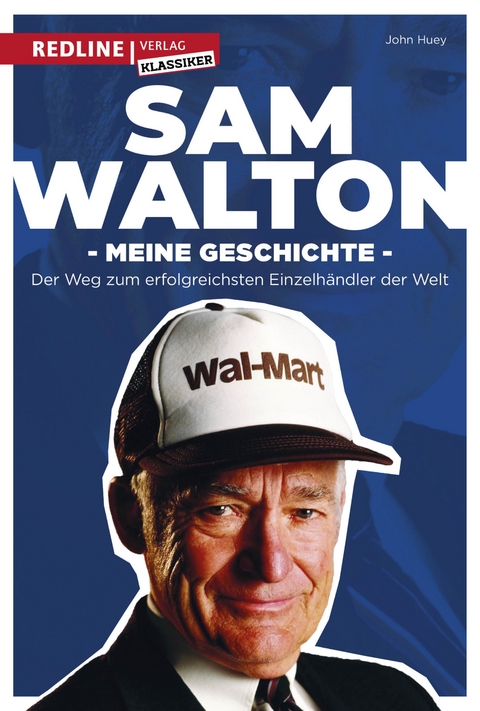 Sam Walton - Sam Walton, John Huey