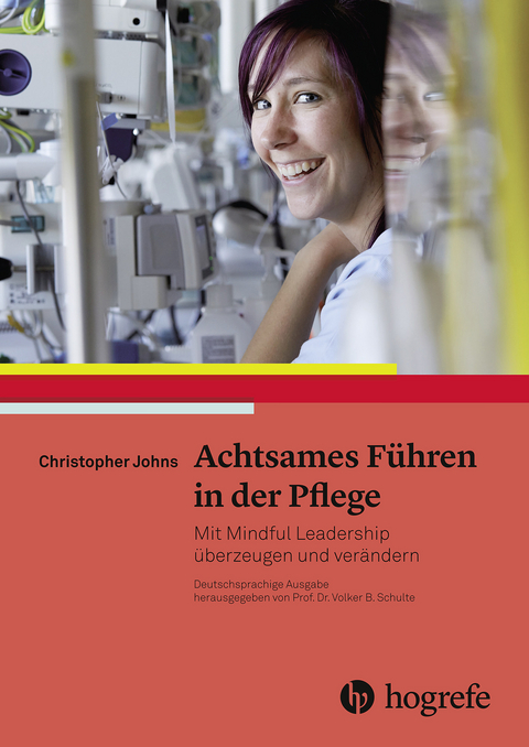 Achtsames Führen in der Pflege - Christopher Johns