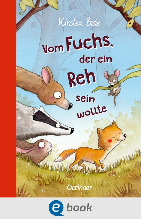 Vom Fuchs, der ein Reh sein wollte -  Kirsten Boie