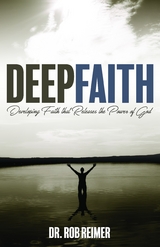 Deep Faith -  Rob Reimer