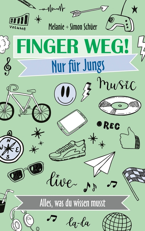 Finger weg! Nur für Jungs - Simon Schüer, Melanie Schüer