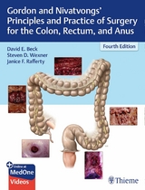 Gordon and Nivatvongs' Principles and Practice of Surgery for the Colon, Rectum, and Anus -  David E. Beck,  Steven D. Wexner,  Janice F. Rafferty