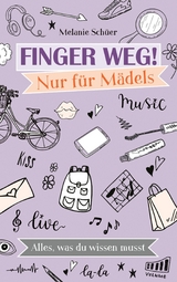 Finger weg! Nur für Mädels - Melanie Schüer