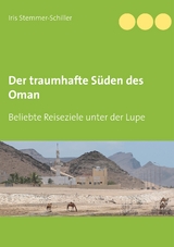 Der traumhafte Süden des Oman - Iris Stemmer-Schiller