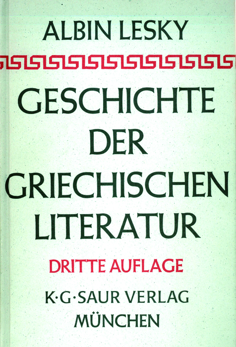 Geschichte der griechischen Literatur - Albin Lesky