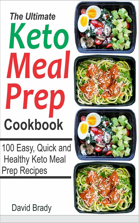 The Ultimate Keto Meal Prep Cookbook -  David Brady