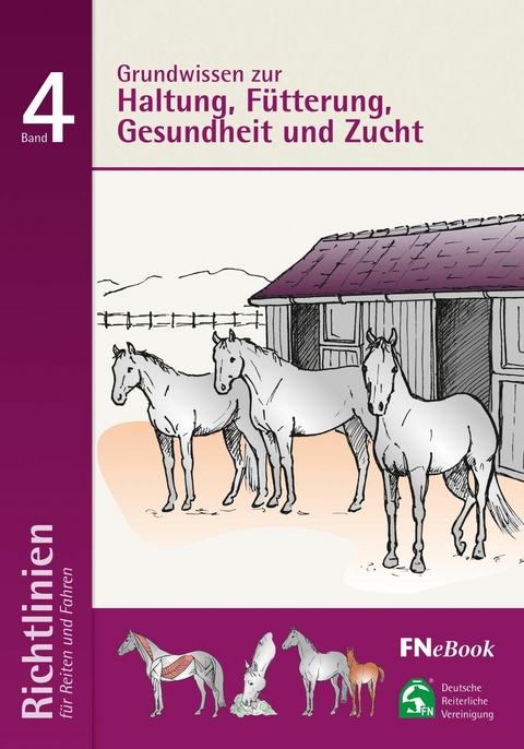 Grundwissen zur Haltung, Fütterung, Gesundheit und Zucht -  Deutsche Reiterliche Vereinigung e.V. (FN)