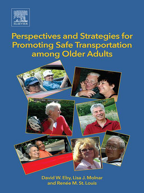 Perspectives and Strategies for Promoting Safe Transportation Among Older Adults -  David W. Eby,  Renee M. St. Louis,  Lisa J. Molnar