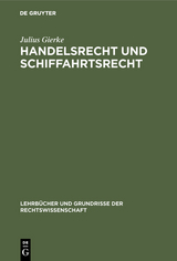 Handelsrecht und Schiffahrtsrecht - Julius Gierke