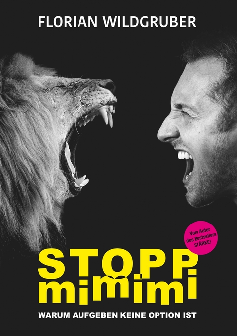 Stopp mimimi - Florian Wildgruber