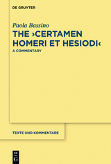 The ›Certamen Homeri et Hesiodi‹ - Paola Bassino