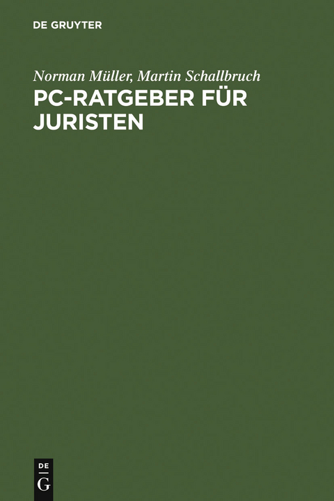 PC-Ratgeber für Juristen - Norman Müller, Martin Schallbruch