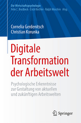 Digitale Transformation der Arbeitswelt - Cornelia Gerdenitsch, Christian Korunka