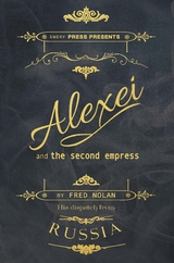 Alexei and the Second Empress -  Fred Nolan