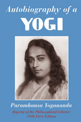 Autobiography of a Yogi - Paramhansa Yogananda