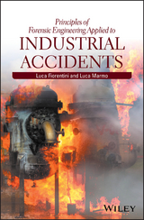 Principles of Forensic Engineering Applied to Industrial Accidents - Luca Fiorentini, Luca Marmo