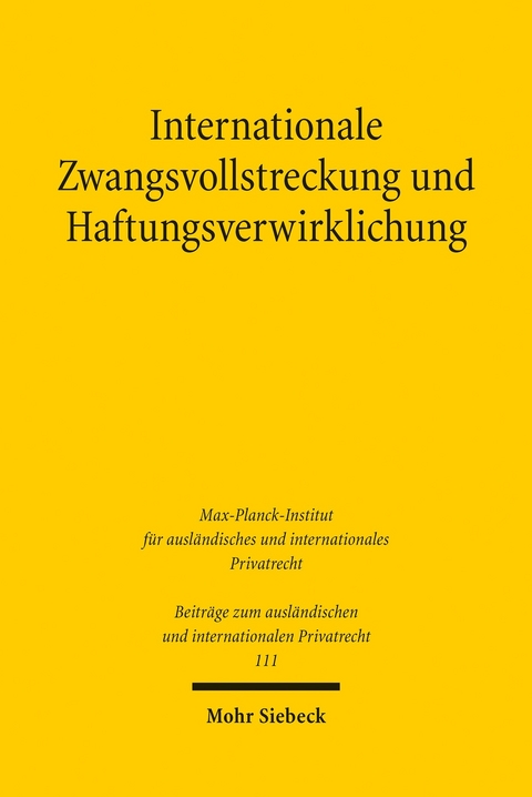 Internationale Zwangsvollstreckung und Haftungsverwirklichung -  Tanja Domej