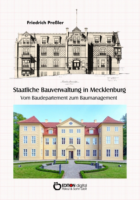 Staatliche Bauverwaltung in Mecklenburg - Friedrich Preßler