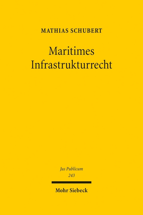 Maritimes Infrastrukturrecht -  Mathias Schubert