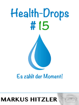 Health-Drops #015 - Markus Hitzler