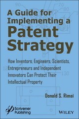 Guide for Implementing a Patent Strategy -  Donald S. Rimai