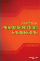 Practical Pharmaceutical Engineering - Gary Prager