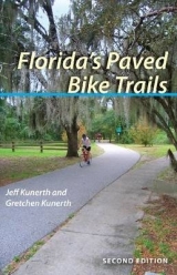 Florida's Paved Bike Trails - Kunerth, Jeff; Kunerth, Gretchen