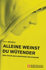 Alleine weinst du wütender - R. B. Mitchell