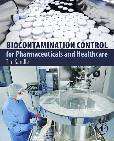 Biocontamination Control for Pharmaceuticals and Healthcare -  Tim Sandle