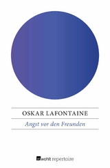 Angst vor den Freunden -  Oskar Lafontaine