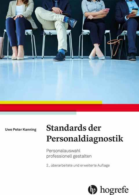 Standards der Personaldiagnostik - Uwe P. Kanning