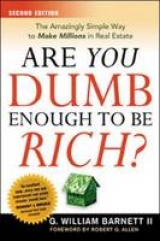 Are You Dumb Enough to be Rich - Barnett II, G.William