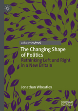 The Changing Shape of Politics - Jonathan Wheatley