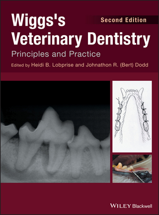 Wiggs's Veterinary Dentistry - Heidi B. Lobprise; Johnathon R. (Bert) Dodd