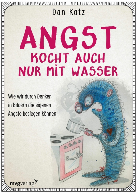 Angst kocht auch nur mit Wasser -  Dan Katz