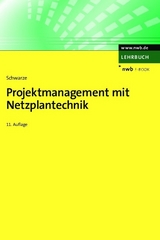 Projektmanagement mit Netzplantechnik - Jochen Schwarze