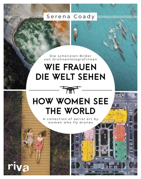 Wie Frauen die Welt sehen / How Women See the World - Serena Coady