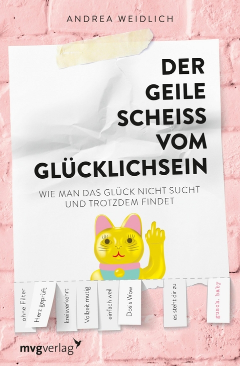 Der geile Scheiß vom Glücklichsein - Andrea Weidlich